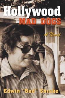 Image for Hollywood mad dogs  : a novel