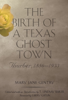Birth of a Texas Ghost Town