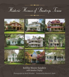 Image for Historic Homes of Bastrop, Texas Volume 23