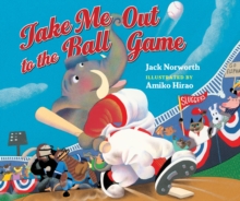 Image for Take Me Out to the Ball Game