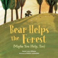 Image for Bear Helps the Forest (Maybe You Help, Too)