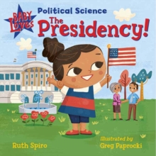 Image for Baby Loves Political Science: The Presidency!
