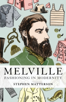 Image for Melville: fashioning in modernity