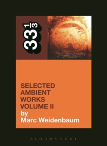 Aphex Twin’s Selected Ambient Works Volume II