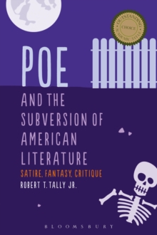 Image for Poe and the subversion of American literature: satire, fantasy, critique