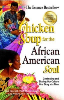 Image for Chicken Soup for the African American Soul : Celebrating and Sharing Our Culture One Story at a Time