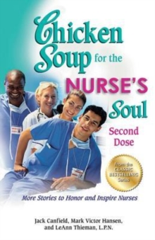 Image for Chicken Soup for the Nurse's Soul: Second Dose : More Stories to Honor and Inspire Nurses