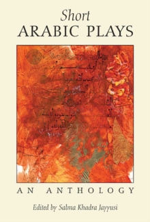 Image for Short Arabic Plays: An Anthology