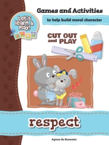 Image for Respect - Games and Activities : Games and Activities to Help Build Moral Character