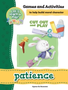Image for Patience - Games and Activities : Games and Activities to Help Build Moral Character