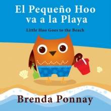 Image for El Pequeno Hoo va a la Playa/ Little Hoo goes to the Beach (Bilingual Engish Spanish Edition)