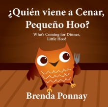 Image for ?Quien viene a cenar, Pequeno Hoo? / Who's Coming for Dinner, Little Hoo? (Bilingual Spanish English Edition)