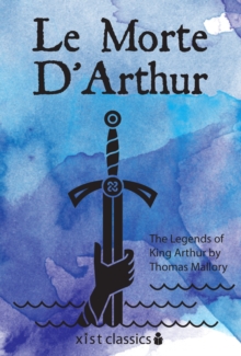 Image for Le Morte D'Arthur: The Legends of King Arthur