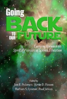 Image for Going Back to Our Future : Carrying Forward the Spirit of Pioneers of Science Education