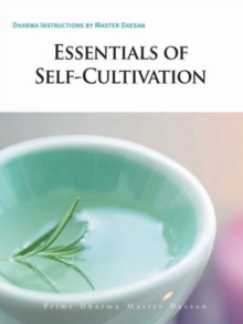 Image for Essentials of Self-Cultivation : Dharma Instructions by Master Daesan