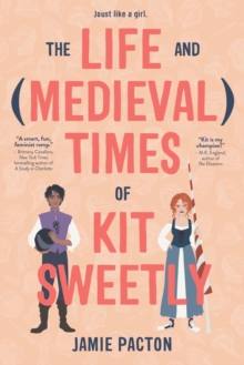 Life and Medieval Times of Kit Sweetly