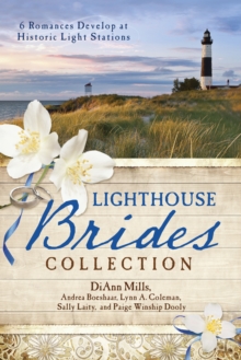 Image for The lighthouse brides collection: 6 romances develop at historic light stations