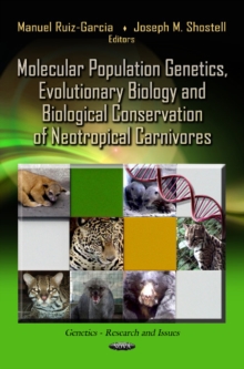 Image for Molecular population genetics, evolutionary biology & biological conservation of neotropical carnivores