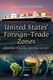 Image for United States' foreign-trade zones  : overview, policies & procedures