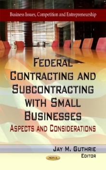 Federal Contracting & Subcontracting with Small Businesses