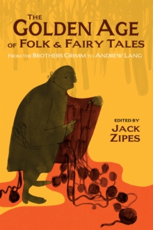 Image for The Golden Age of Folk and Fairy Tales