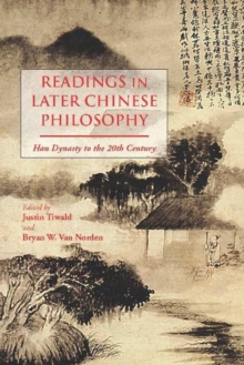 Readings in Later Chinese Philosophy: Han to the 20th Century