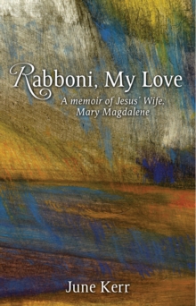 Image for Rabboni, My Love: A Memoir of Jesus' Wife, Mary Magdalene