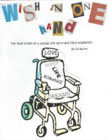 Image for Wish In One Hand: The True Story of a Young Life With Multiple Sclerosis