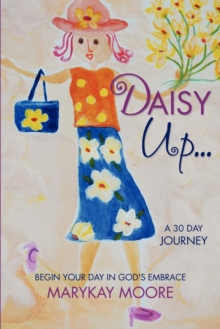 Image for Daisy Up...Begin Your Day in God's Embrace