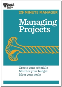 Image for Managing Projects (HBR 20-Minute Manager Series)
