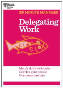 Image for Delegating Work (HBR 20-Minute Manager Series)
