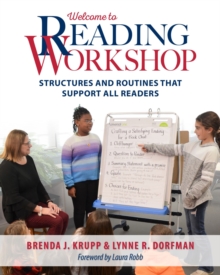 Welcome to Reading Workshop: Structures and Routines that Support All Readers