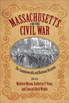 Image for Massachusetts and the Civil War  : the Commonwealth and national disunion
