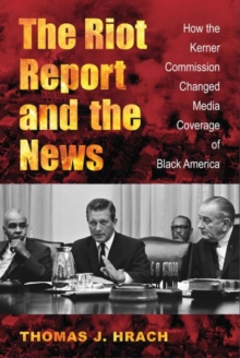 Riot Report and the News