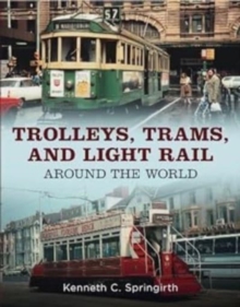Image for Trolleys, Trams, and Light Rail Around the World