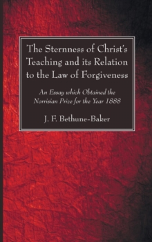 Image for The Sternness of Christ's Teaching and its Relation to the Law of Forgiveness