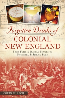 Image for Forgotten Drinks of Colonial New England