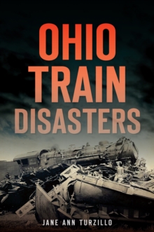 Image for Ohio Train Disasters