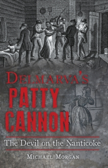 Image for Delmarva's Patty Cannon