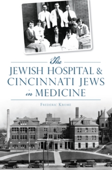 Image for Jewish Hospital & Cincinnati Jews in Medicine, The
