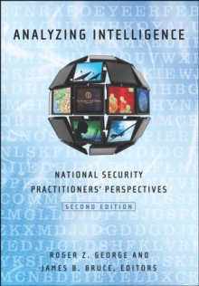 Image for Analyzing intelligence: national security practitioners' perspectives