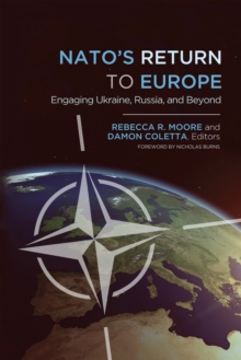 Image for NATO's return to Europe: engaging Ukraine, Russia, and beyond