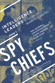 Image for Spy Chiefs: Volume 2: Intelligence Leaders in Europe, the Middle East, and Asia