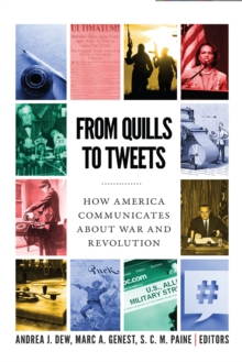 Image for From quills to tweets: how America communicates war and revolution