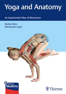 Yoga and Anatomy: An Experiential Atlas of Movement