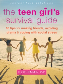 Image for The teen girl's survival guide  : ten tips for making friends, avoiding drama, and coping with social stress