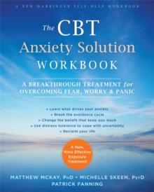 Image for The CBT Anxiety Solution Workbook : A Breakthrough Treatment for Overcoming Fear, Worry, and Panic