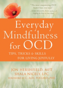 Image for Everyday mindfulness for OCD: tips, tricks, and skills for living joyfully