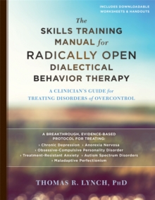 Image for The Skills Training Manual for Radically Open Dialectical Behavior Therapy