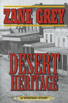 Image for Desert heritage: a western story
